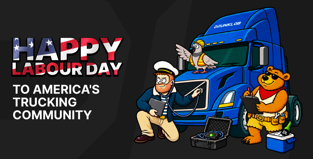 DrunkLab Labor Day greeting to America's trucking community, with a blue semi truck, a cartoon captain, a bear with a clipboard, and a pigeon in a safety vest.