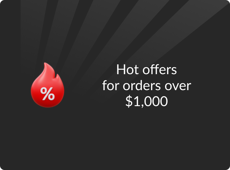 Hot offers for orders over $1,000