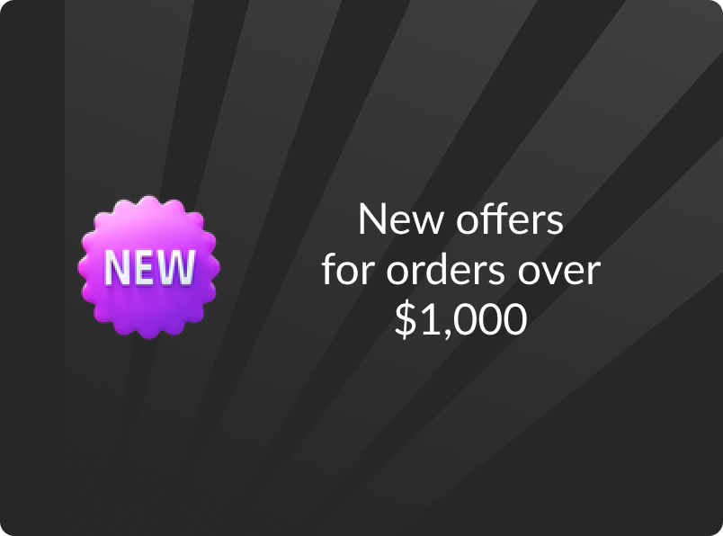 New offers for orders over $1,000